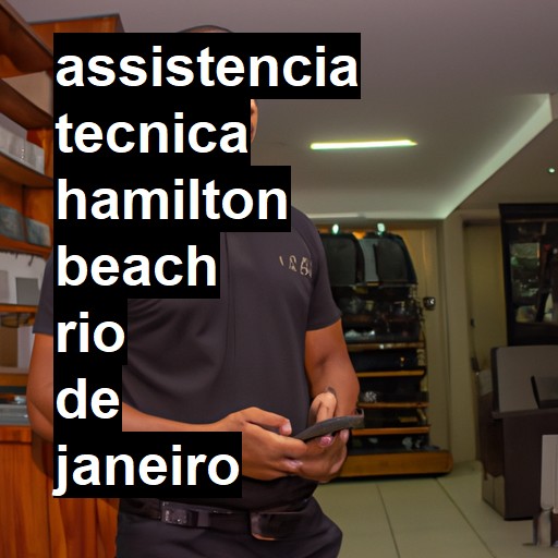 Assistência Técnica hamilton-beach  em Rio de Janeiro |  R$ 99,00 (a partir)