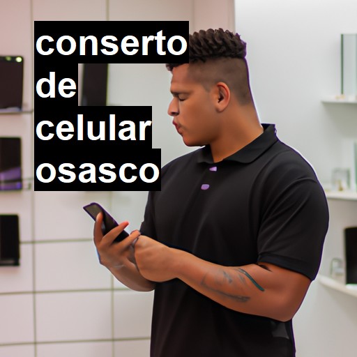 Conserto de Celular em Osasco - R$ 99,00