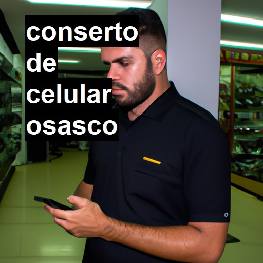 Conserto de Celular em Osasco - R$ 99,00