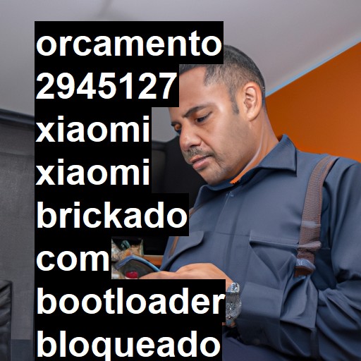 XIAOMI  XIAOMI BRICKADO COM BOOTLOADER BLOQUEADO | ConsertaSmart Recife Boa Viagem