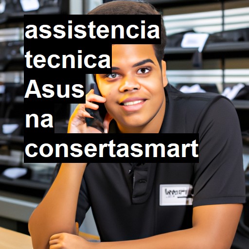 Assistência Técnica Asus - ORÇAMENTO AGORA