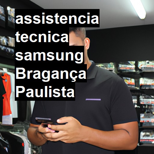 Assistência Técnica Samsung  em Bragança Paulista |  R$ 99,00 (a partir)