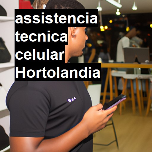 Assistência Técnica de Celular em Hortolândia |  R$ 99,00 (a partir)