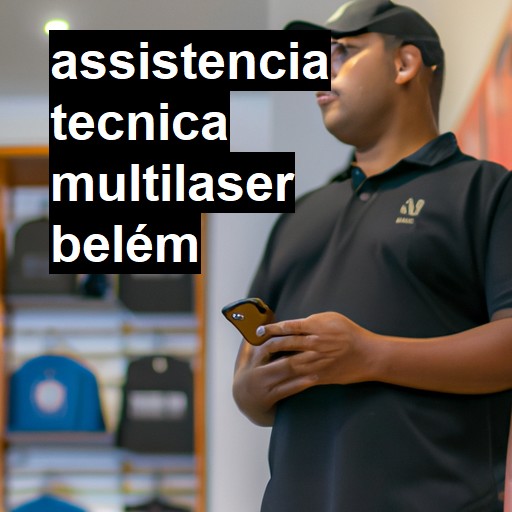 Assistência Técnica multilaser  em Belém |  R$ 99,00 (a partir)