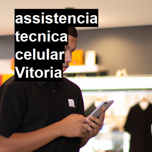 Assistência Técnica de Celular em Vitória |  R$ 99,00 (a partir)