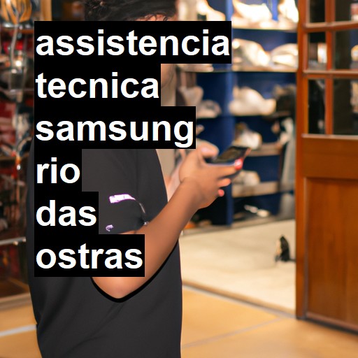 Assistência Técnica Samsung  em Rio das Ostras |  R$ 99,00 (a partir)