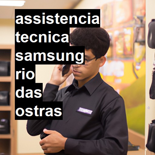 Assistência Técnica Samsung  em Rio das Ostras |  R$ 99,00 (a partir)