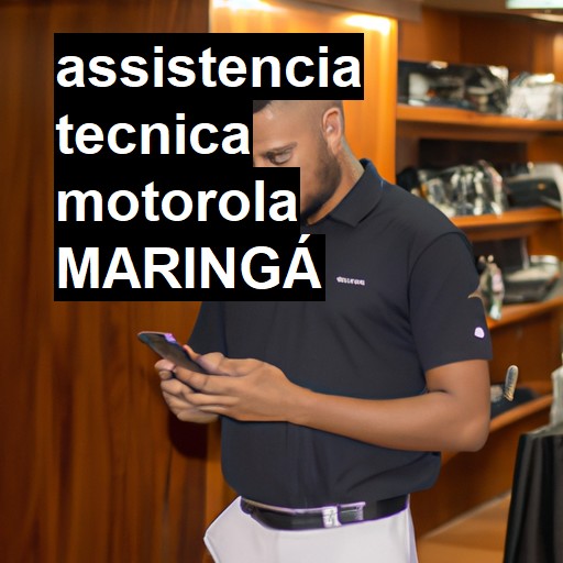 Assistência Técnica Motorola  em Maringá |  R$ 99,00 (a partir)