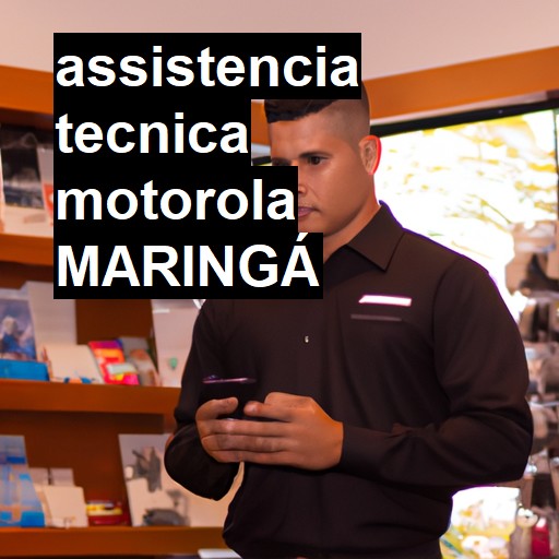 Assistência Técnica Motorola  em Maringá |  R$ 99,00 (a partir)