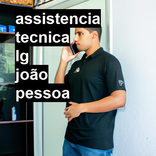 Assistência Técnica LG  em João Pessoa |  R$ 99,00 (a partir)