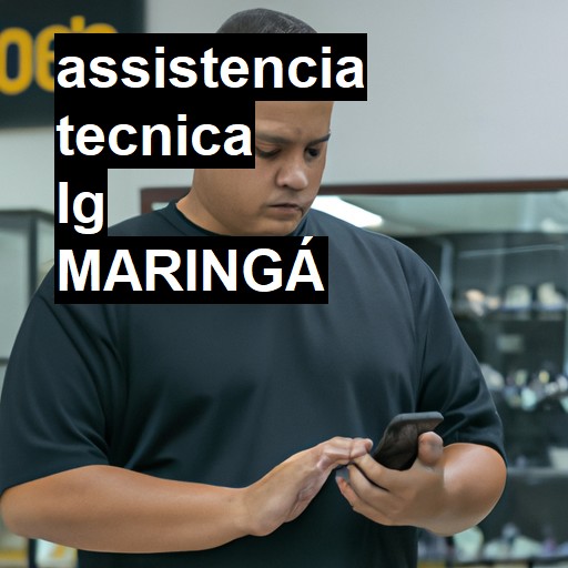 Assistência Técnica LG  em Maringá |  R$ 99,00 (a partir)