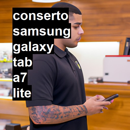 Conserto em Samsung Galaxy Tab A7 Lite | Veja o preço