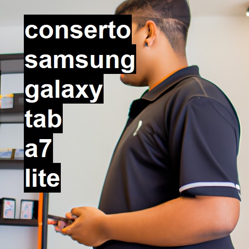 Conserto em Samsung Galaxy Tab A7 Lite | Veja o preço