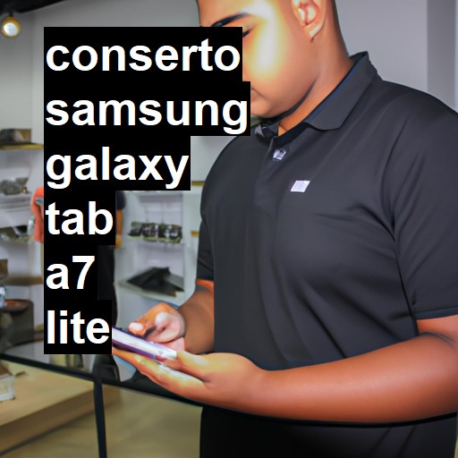 Conserto em Samsung Galaxy Tab A7 Lite | Veja o preço