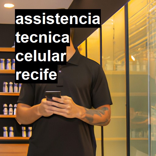 Assistência Técnica de Celular em Recife |  R$ 99,00 (a partir)