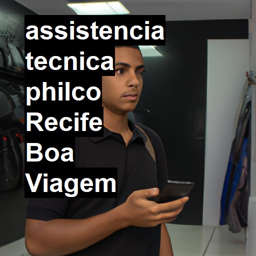 Assistência Técnica philco  em Recife Boa Viagem |  R$ 99,00 (a partir)