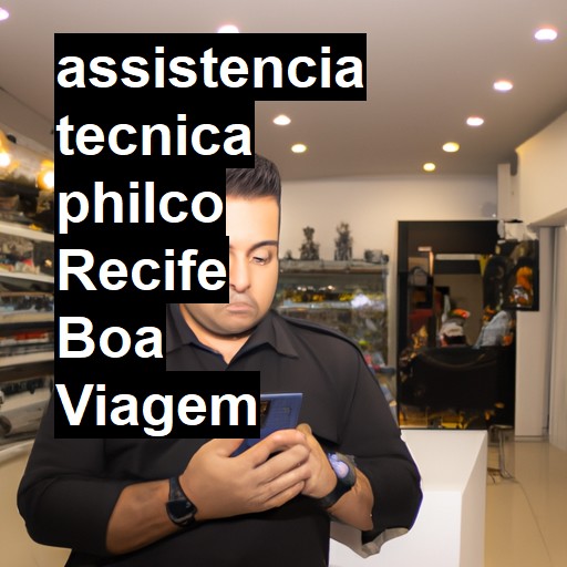 Assistência Técnica philco  em Recife Boa Viagem |  R$ 99,00 (a partir)