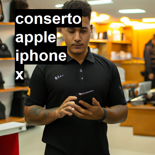 Conserto em APPLE IPHONE X | Veja o preço