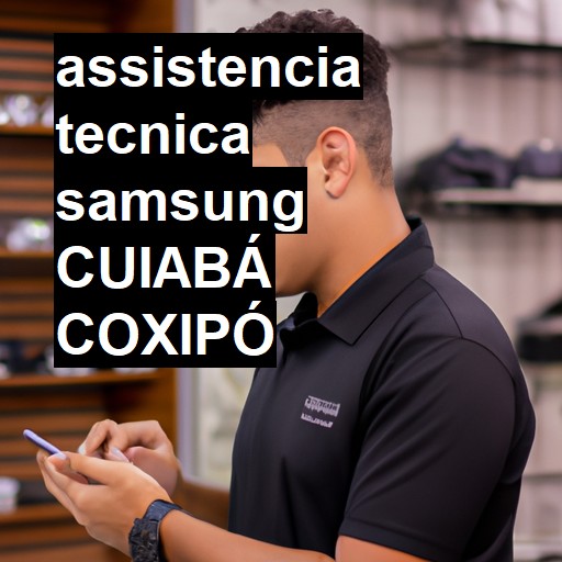 Assistência Técnica Samsung  em CUIABA COXIPO |  R$ 99,00 (a partir)