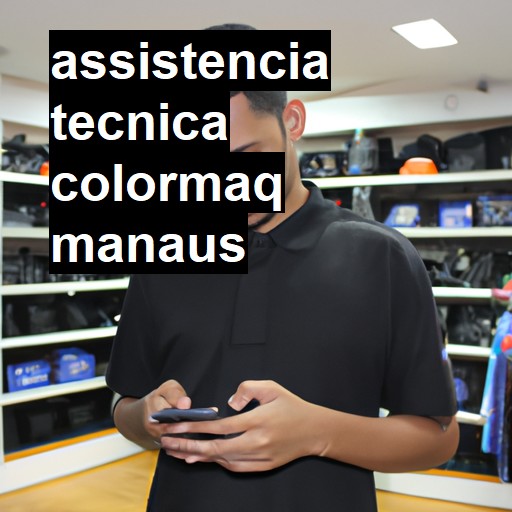 Assistência Técnica colormaq  em Manaus |  R$ 99,00 (a partir)