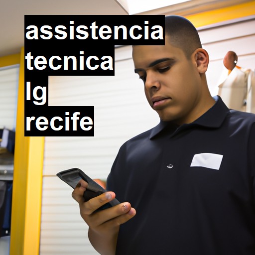 Assistência Técnica LG  em Recife |  R$ 99,00 (a partir)
