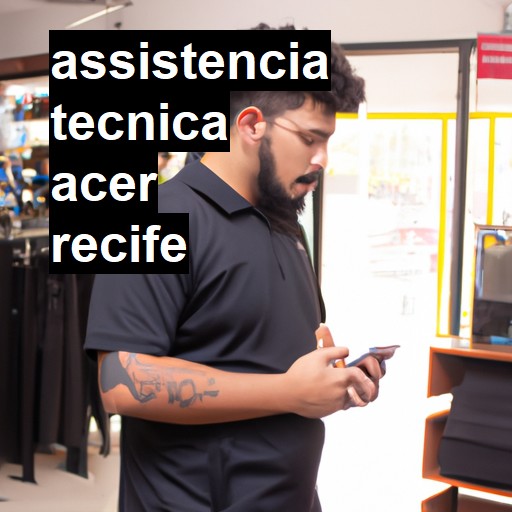 Assistência Técnica acer  em Recife |  R$ 99,00 (a partir)