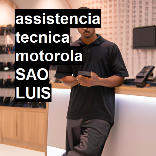 Assistência Técnica Motorola  em São Luís |  R$ 99,00 (a partir)