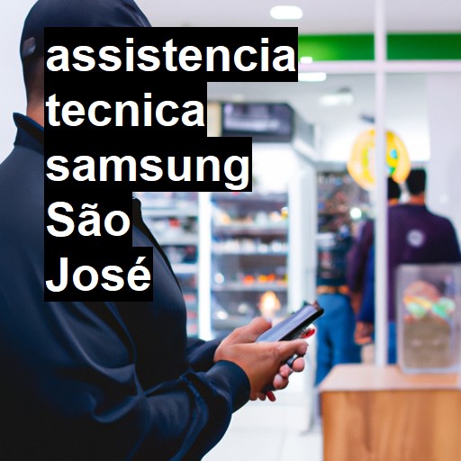 Assistência Técnica Samsung  em São José |  R$ 99,00 (a partir)