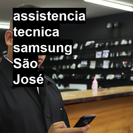 Assistência Técnica Samsung  em São José |  R$ 99,00 (a partir)