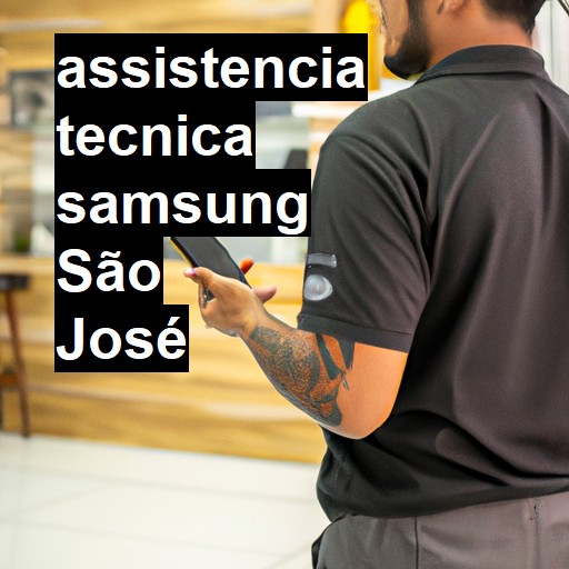 Assistência Técnica Samsung  em São José |  R$ 99,00 (a partir)