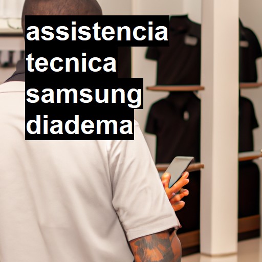 Assistência Técnica Samsung  em Diadema |  R$ 99,00 (a partir)