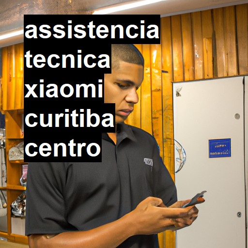 Assistência Técnica xiaomi  em curitiba centro |  R$ 99,00 (a partir)