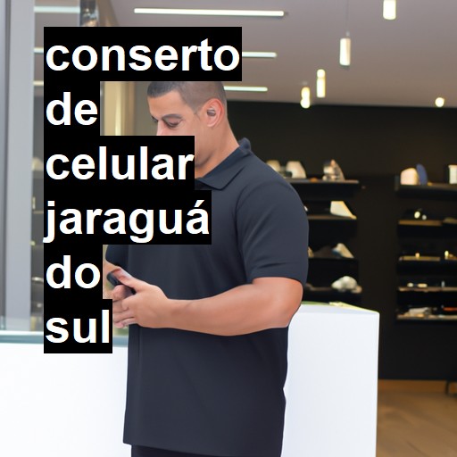 Conserto de Celular em Jaraguá do Sul - R$ 99,00