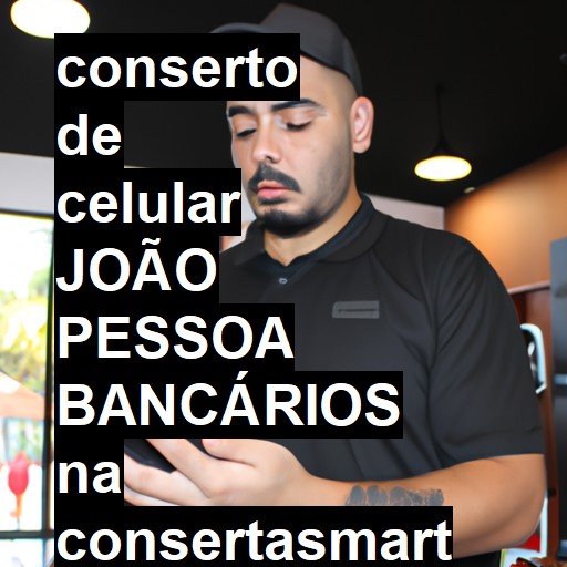 Conserto de Celular em joão pessoa bancários - R$ 99,00