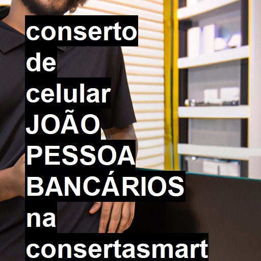 Conserto de Celular em joão pessoa bancários - R$ 99,00