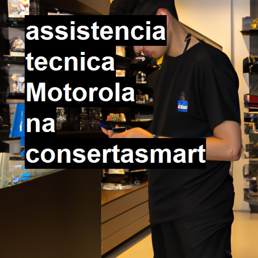 Assistência Técnica Motorola - ORÇAMENTO AGORA