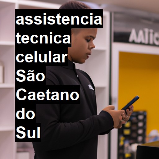 Assistência Técnica de Celular em São Caetano do Sul |  R$ 99,00 (a partir)