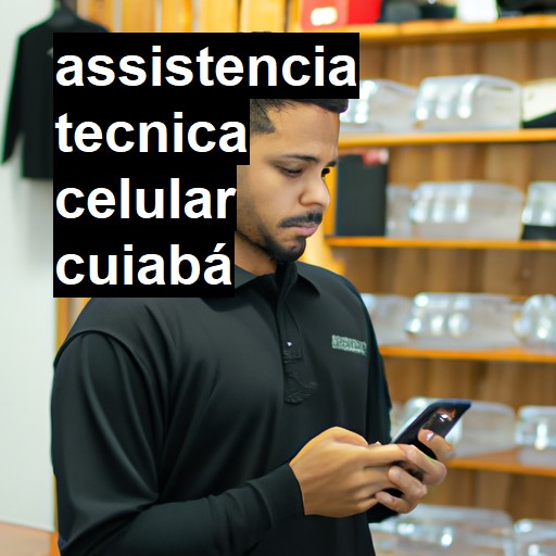 Assistência Técnica de Celular em Cuiabá |  R$ 99,00 (a partir)