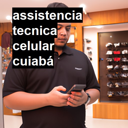 Assistência Técnica de Celular em Cuiabá |  R$ 99,00 (a partir)