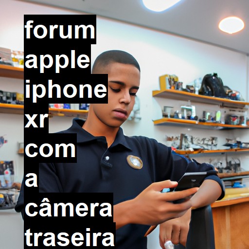 APPLE IPHONE XR - COM A CÂMERA TRASEIRA TREMENDO | ConsertaSmart 