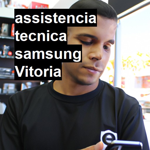 Assistência Técnica Samsung  em Vitória |  R$ 99,00 (a partir)