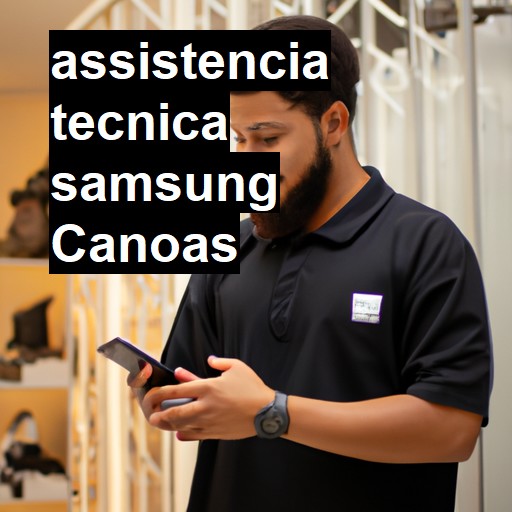 Assistência Técnica Samsung  em Canoas |  R$ 99,00 (a partir)