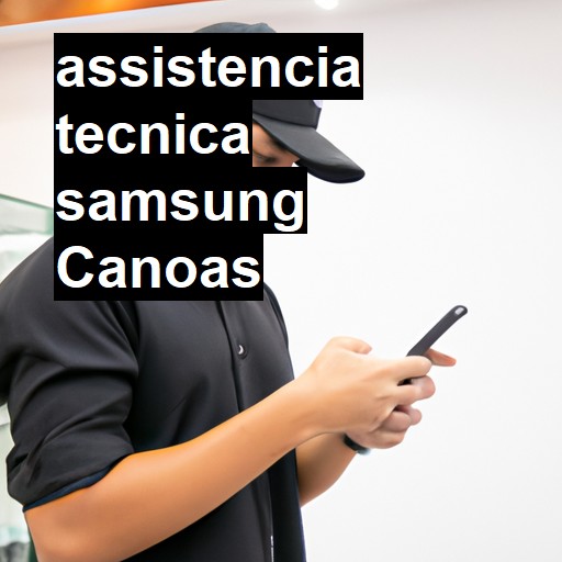 Assistência Técnica Samsung  em Canoas |  R$ 99,00 (a partir)