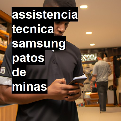 Assistência Técnica Samsung  em Patos de Minas |  R$ 99,00 (a partir)