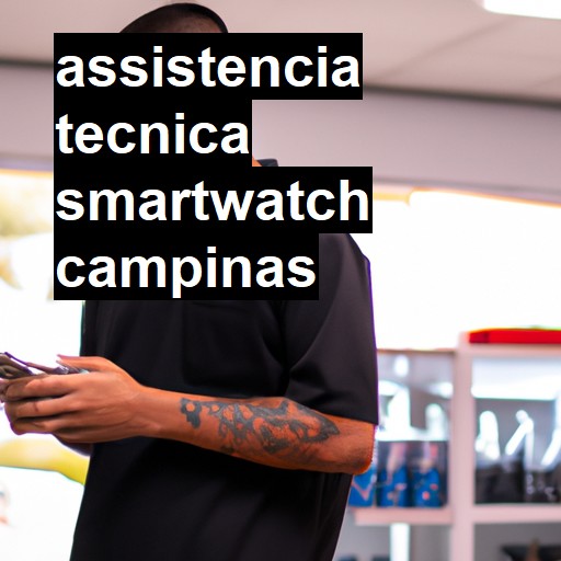 Assistência Técnica smartwatch  em Campinas |  R$ 99,00 (a partir)