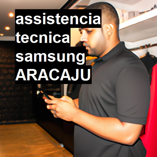 Assistência Técnica Samsung  em Aracaju |  R$ 99,00 (a partir)