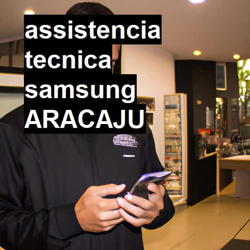 Assistência Técnica Samsung  em Aracaju |  R$ 99,00 (a partir)