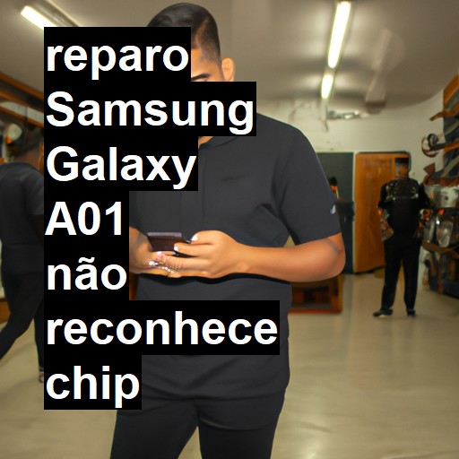 SAMSUNG GALAXY A01 NÃO RECONHECE CHIP | ConsertaSmart