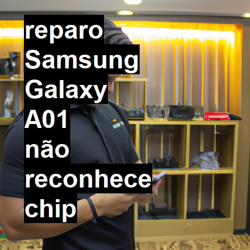 SAMSUNG GALAXY A01 NÃO RECONHECE CHIP | ConsertaSmart