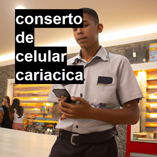 Conserto de Celular em Cariacica - R$ 99,00
